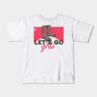 Vintage Let's Go Girls Cowgirl Boots Parody Kids T-Shirt